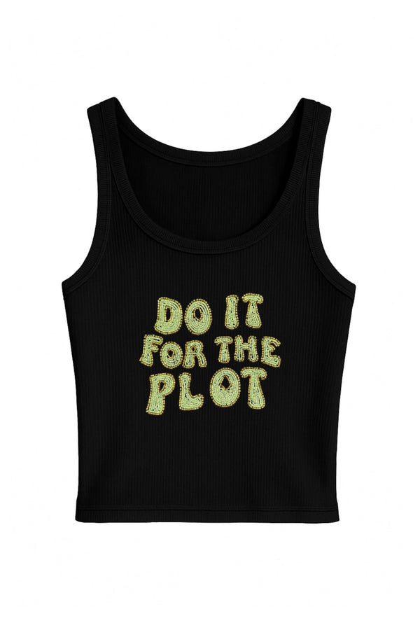 Do It For The Plot Tank